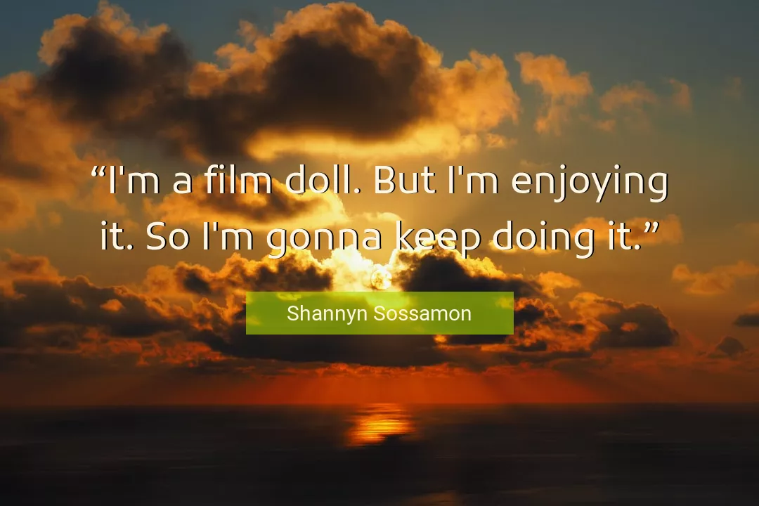 Quote About Doll By Shannyn Sossamon