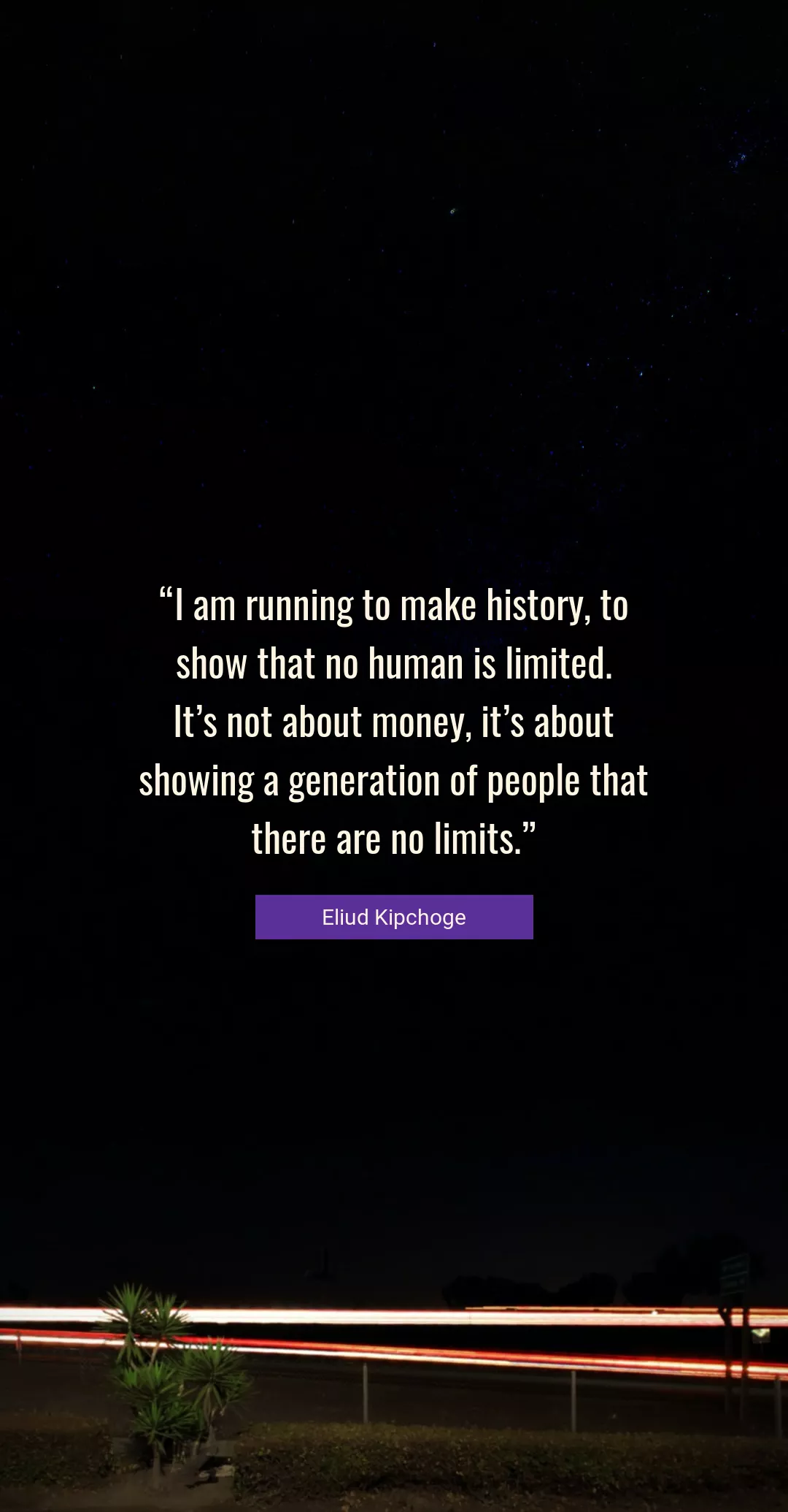Quote About History By Eliud Kipchoge