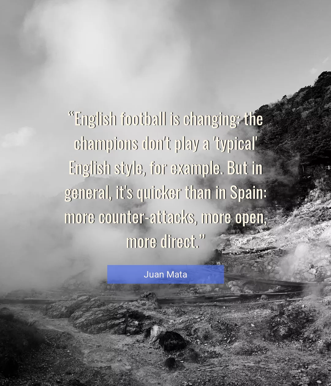 Quote About Football By Juan Mata