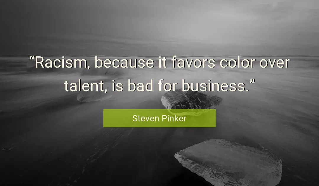 Quote About Business By Steven Pinker