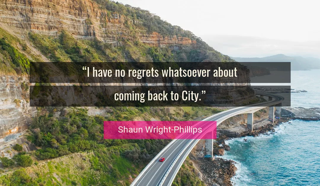 Quote About City By Shaun Wright-Phillips