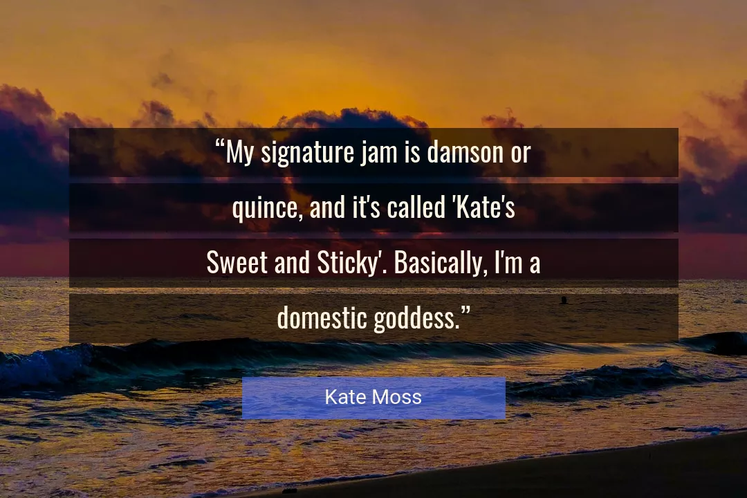 Quote About Sweet By Kate Moss
