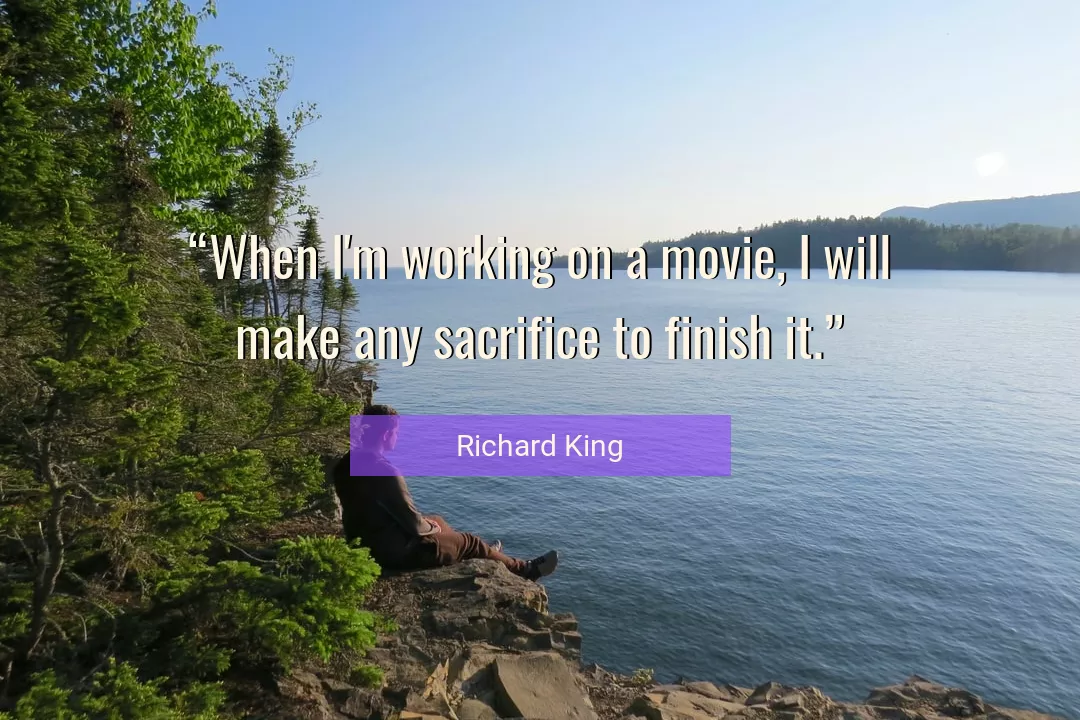 Quote About Sacrifice By Richard King