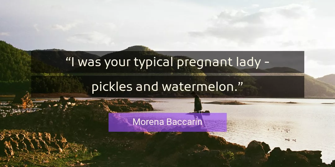 Quote About Your By Morena Baccarin