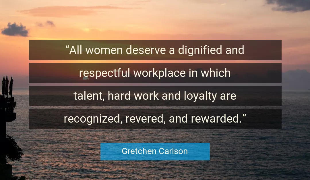 Quote About Work By Gretchen Carlson