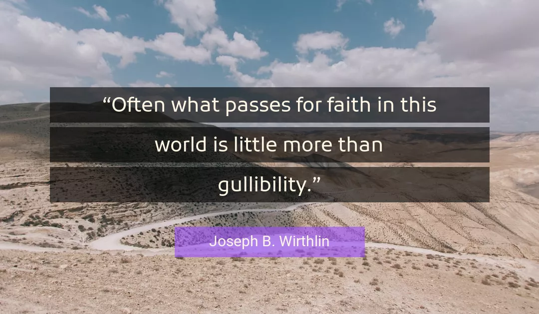 Quote About Faith By Joseph B. Wirthlin