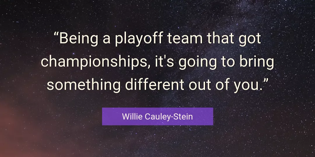 Quote About You By Willie Cauley-Stein