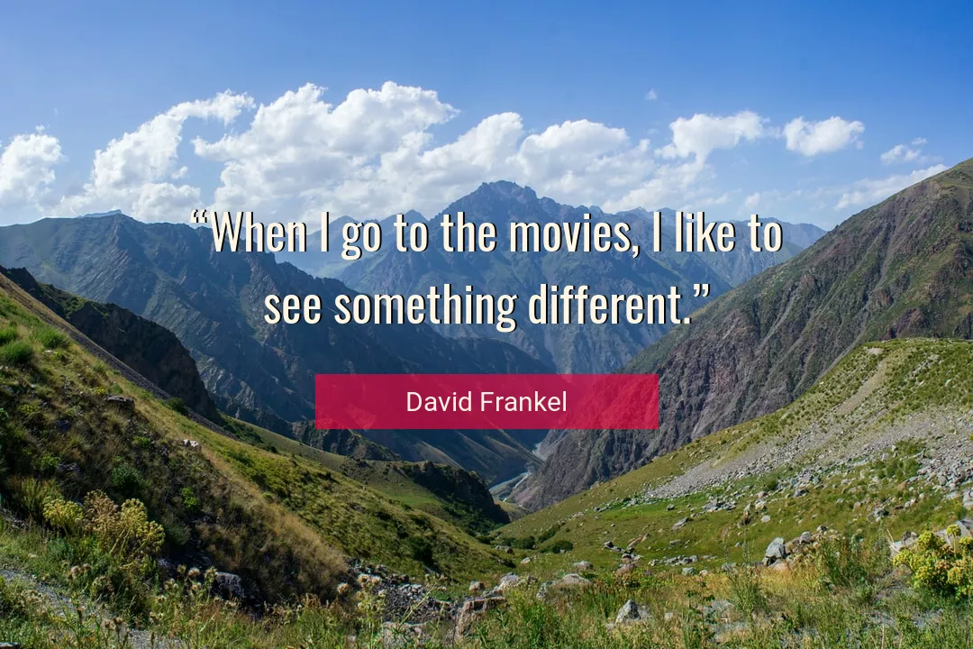 Quote About Like By David Frankel