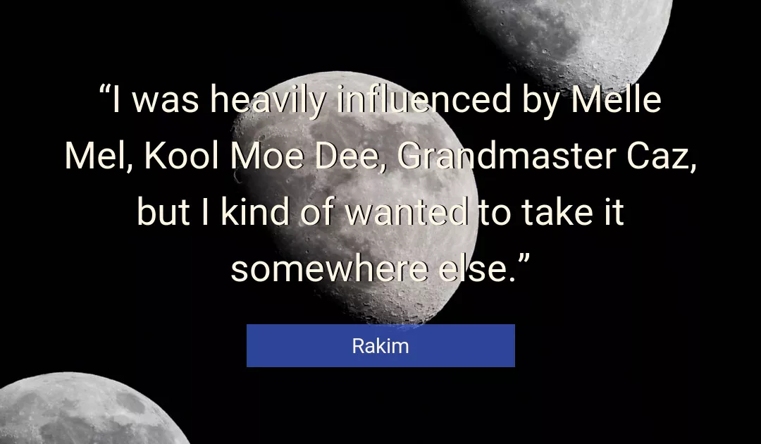 Quote About Somewhere By Rakim