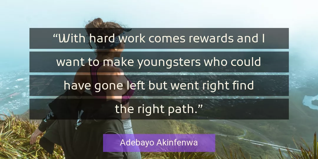 Quote About Work By Adebayo Akinfenwa
