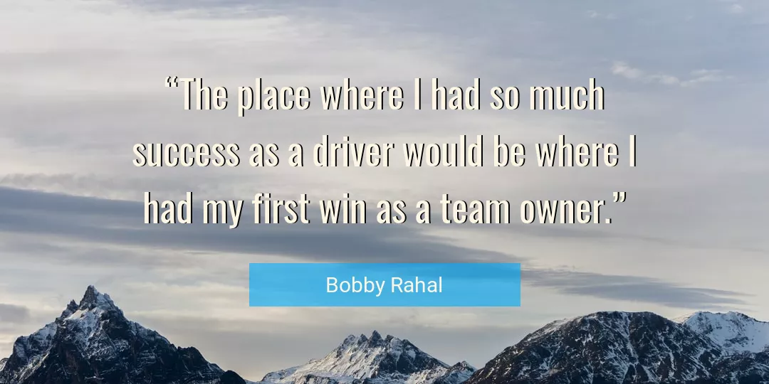 Quote About Success By Bobby Rahal