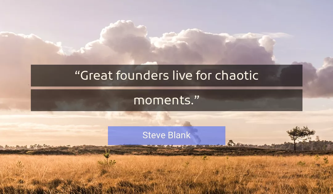 Quote About Great By Steve Blank
