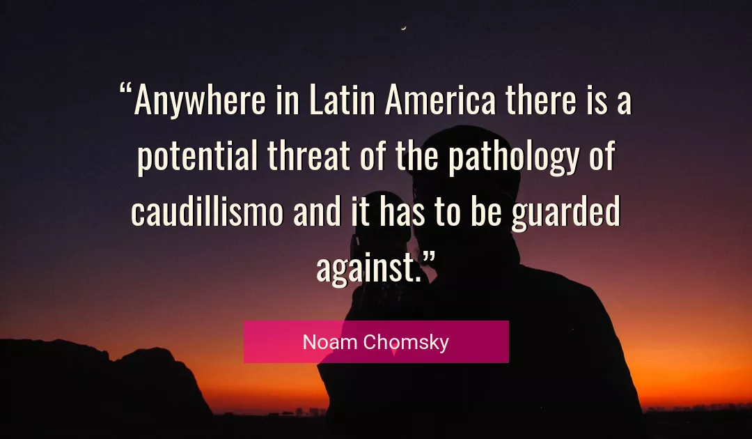 Quote About America By Noam Chomsky