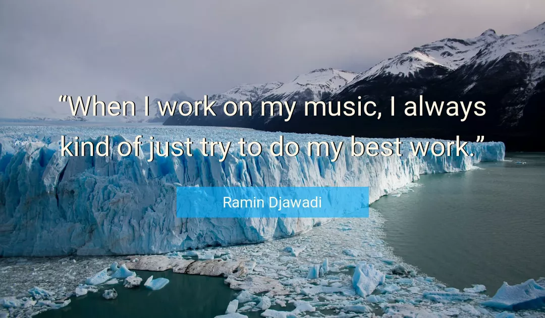Quote About Best By Ramin Djawadi