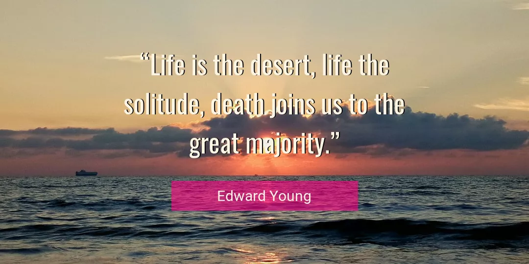 Quote About Life By Edward Young