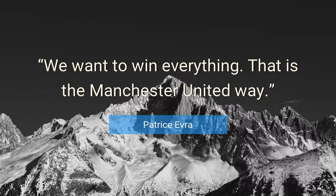 Quote About Way By Patrice Evra
