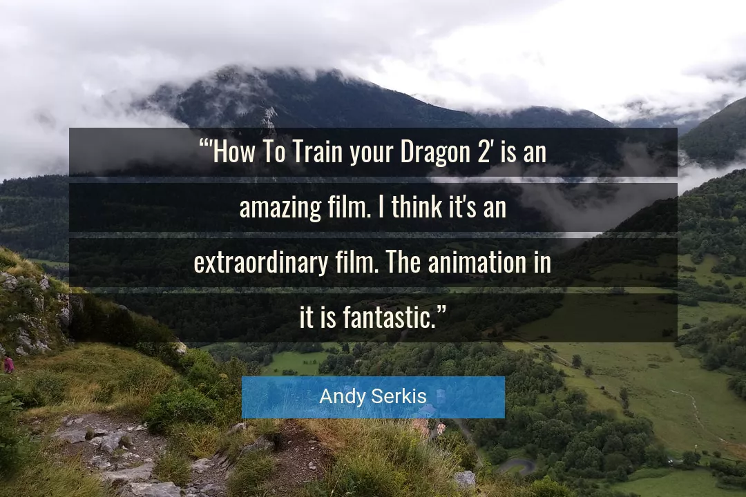 Quote About Amazing By Andy Serkis
