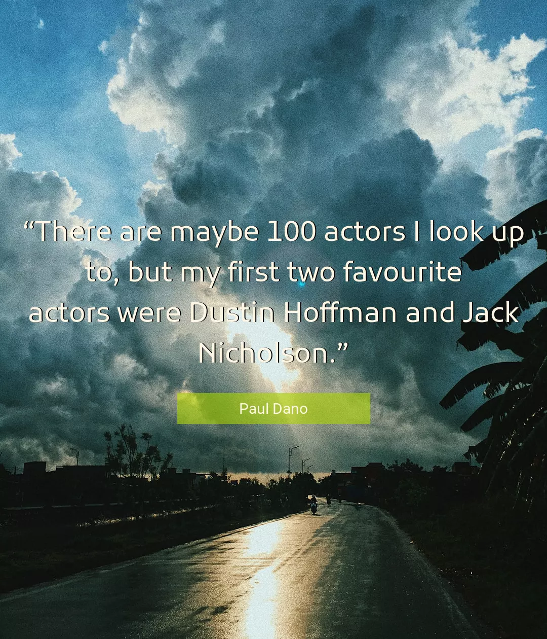 Quote About Look By Paul Dano