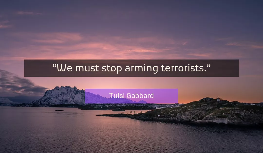 Quote About Stop By Tulsi Gabbard