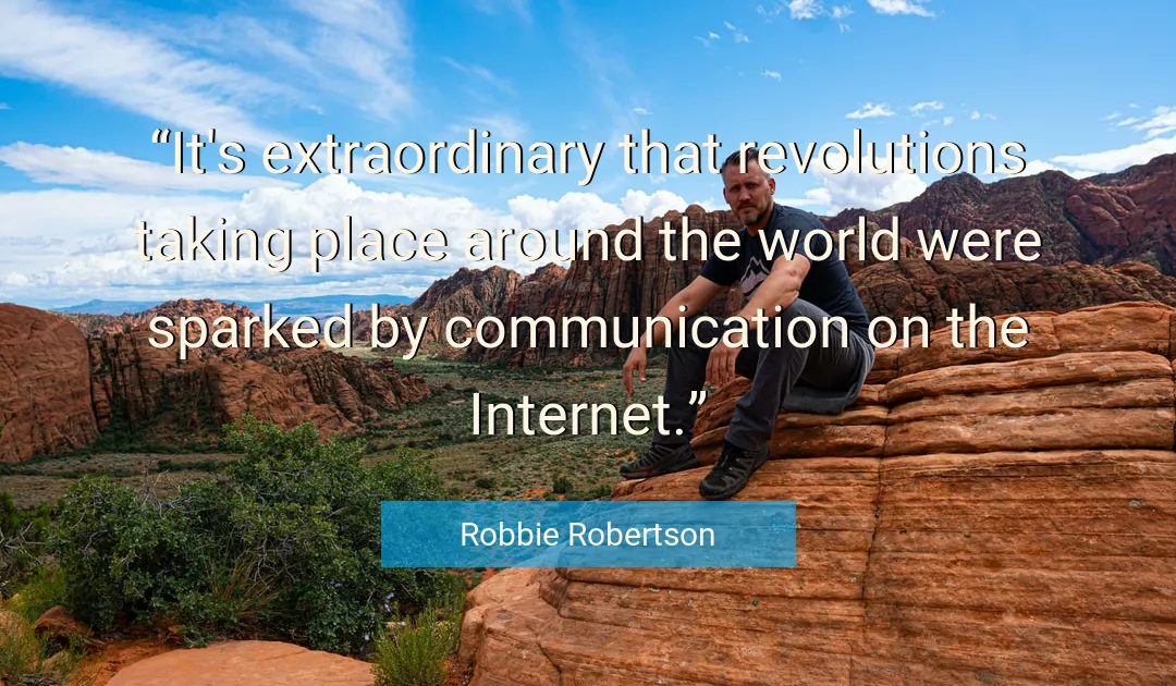 Quote About Communication By Robbie Robertson