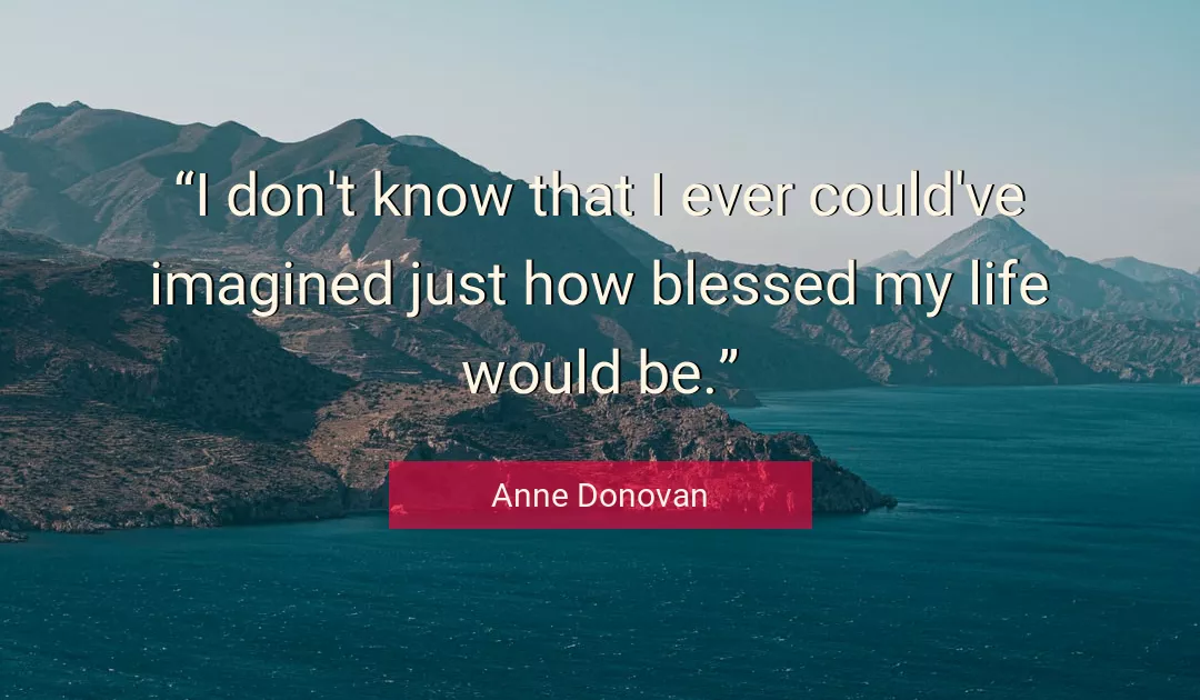 Quote About Life By Anne Donovan