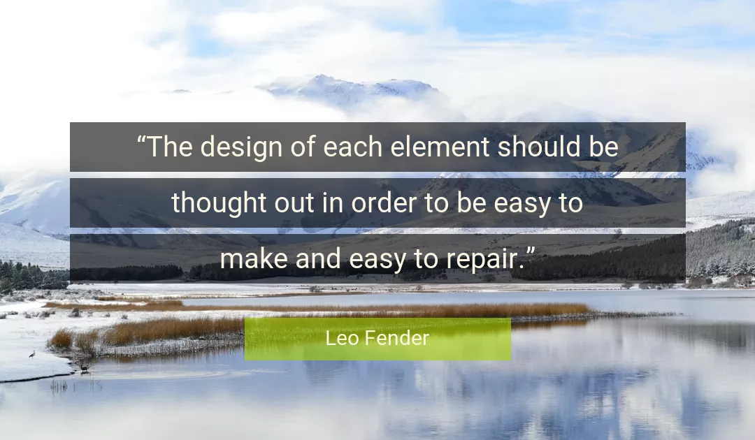 Quote About Easy By Leo Fender