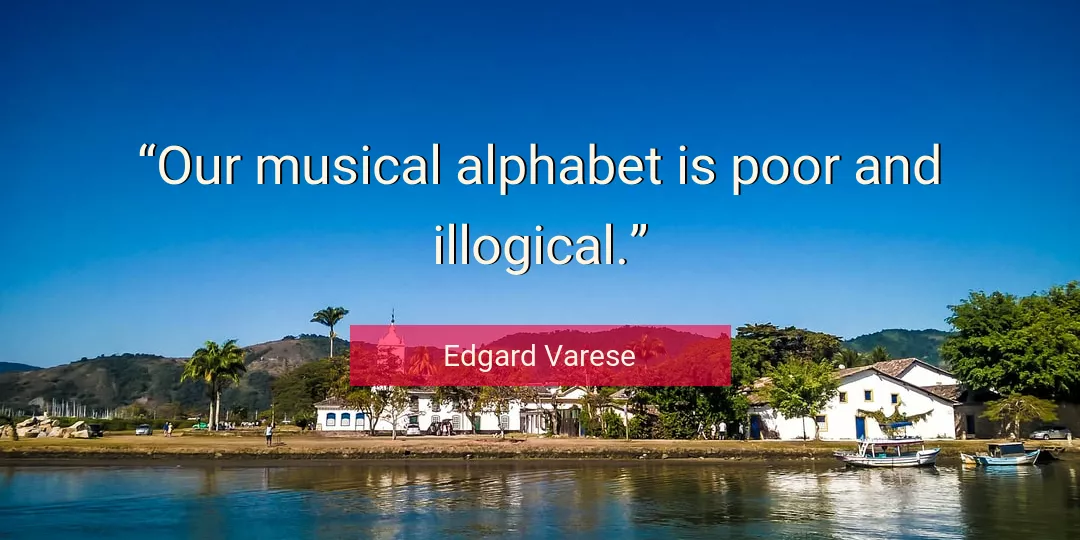 Quote About Poor By Edgard Varese
