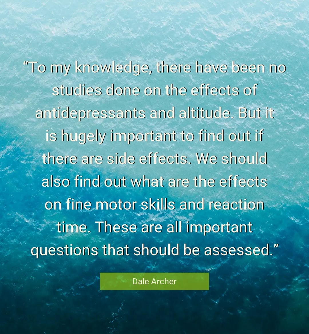 Quote About Knowledge By Dale Archer