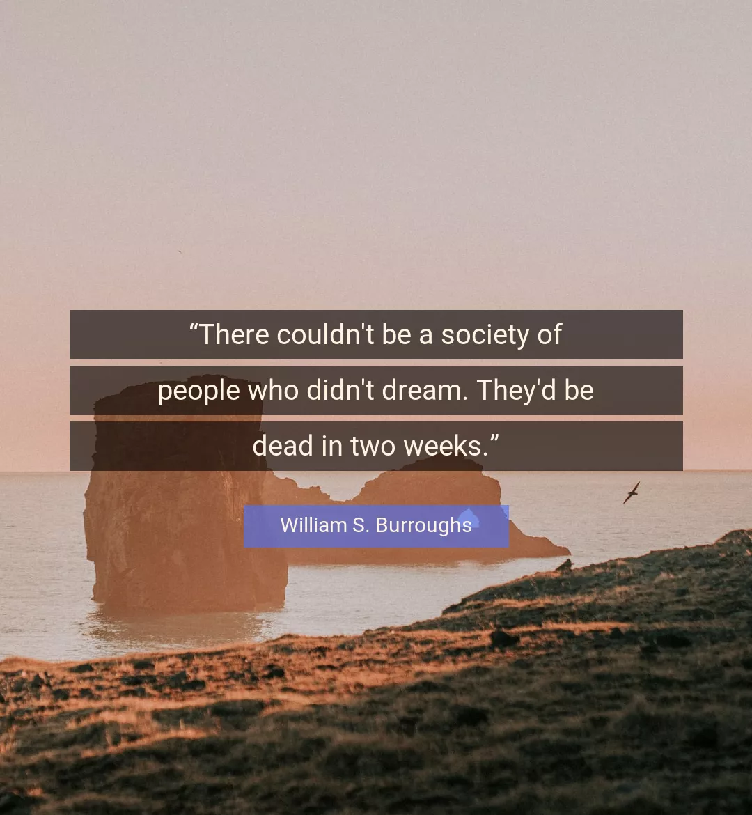 Quote About Dream By William S. Burroughs