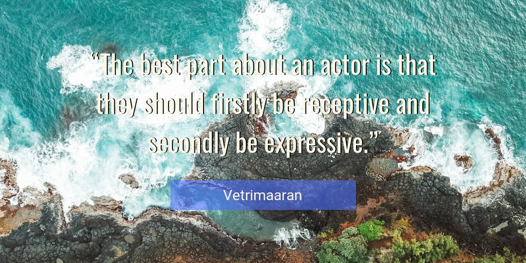 Quote About Best By Vetrimaaran
