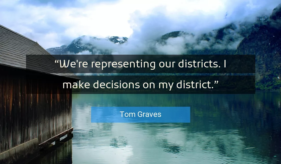 Quote About Decisions By Tom Graves