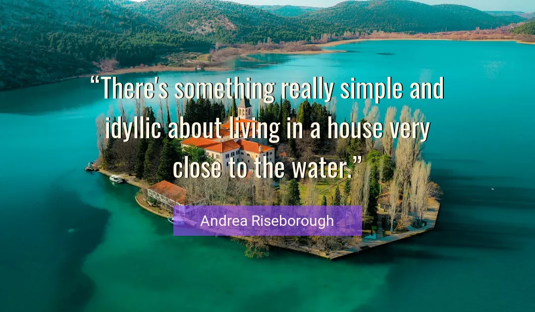 Quote About Simple By Andrea Riseborough