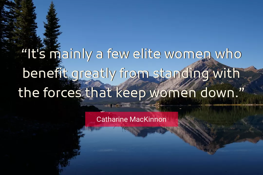 Quote About Women By Catharine MacKinnon