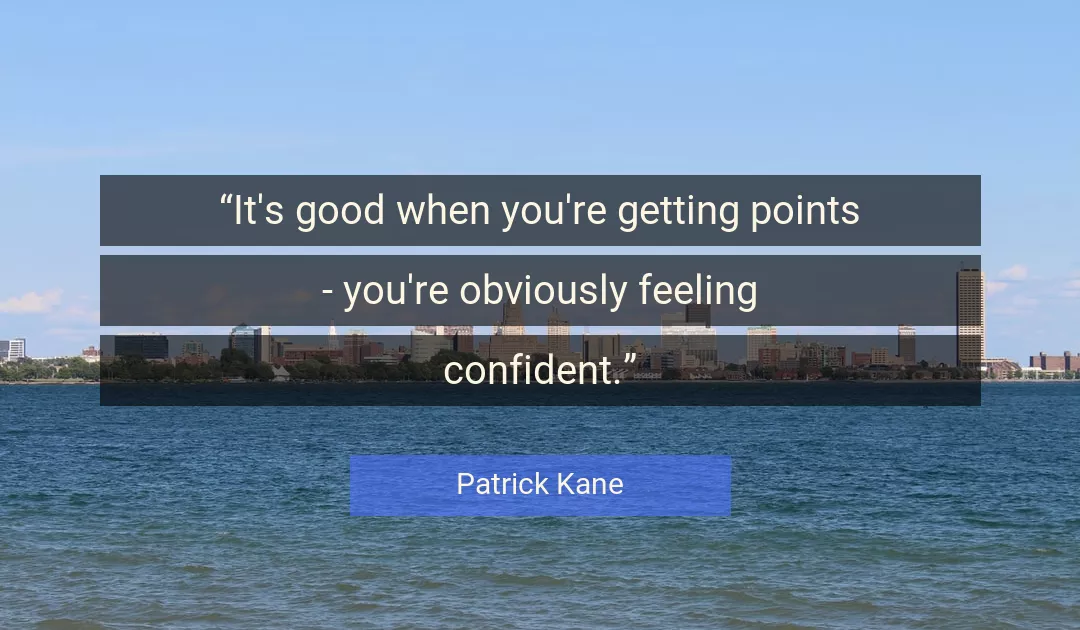 Quote About Good By Patrick Kane