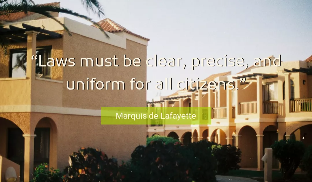 Quote About Must By Marquis de Lafayette
