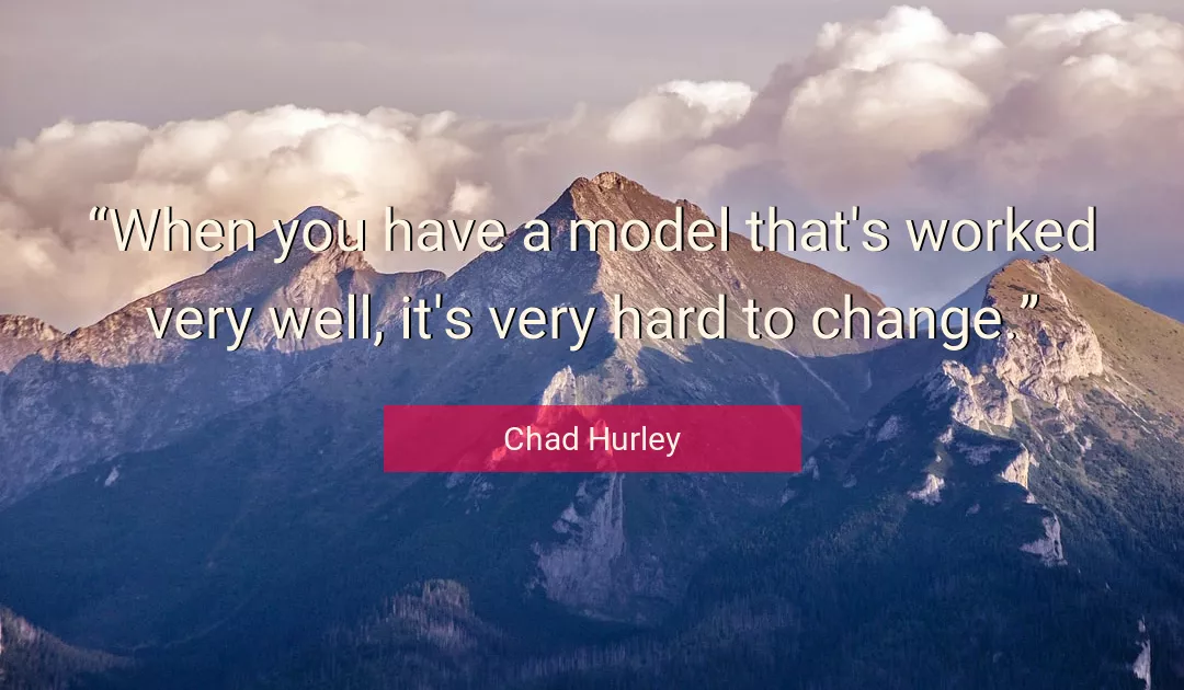 Quote About Change By Chad Hurley