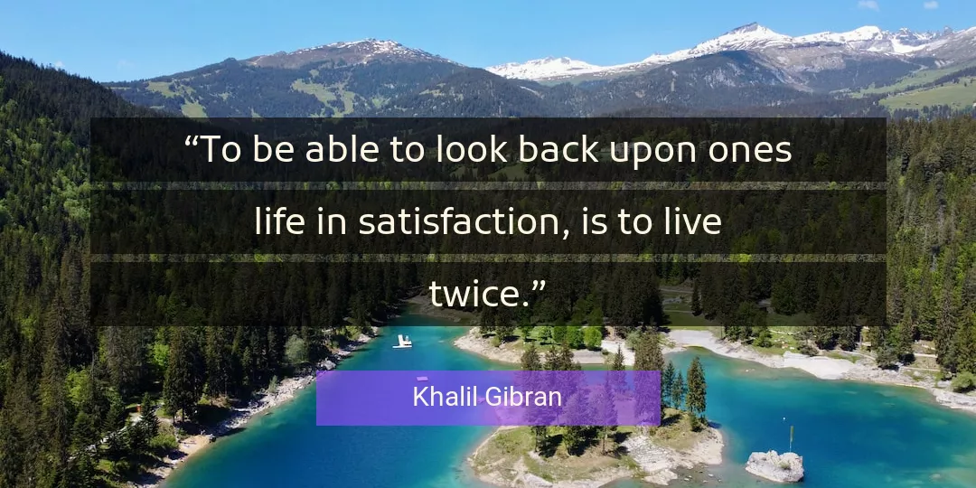 Quote About Life By Khalil Gibran