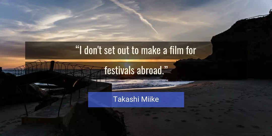 Quote About Festivals By Takashi Miike