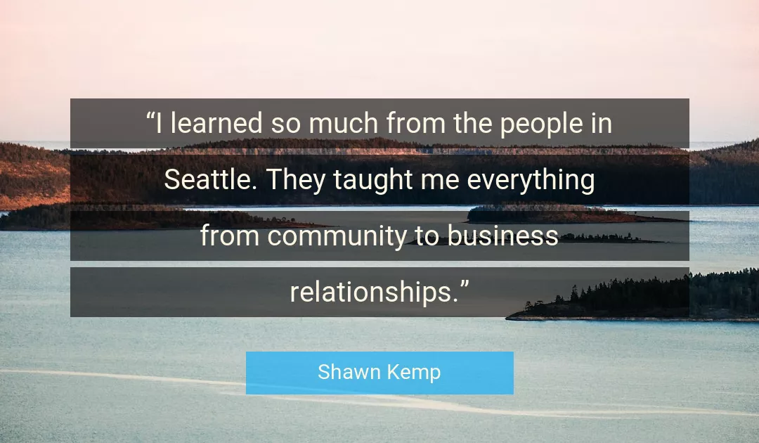 Quote About Everything By Shawn Kemp