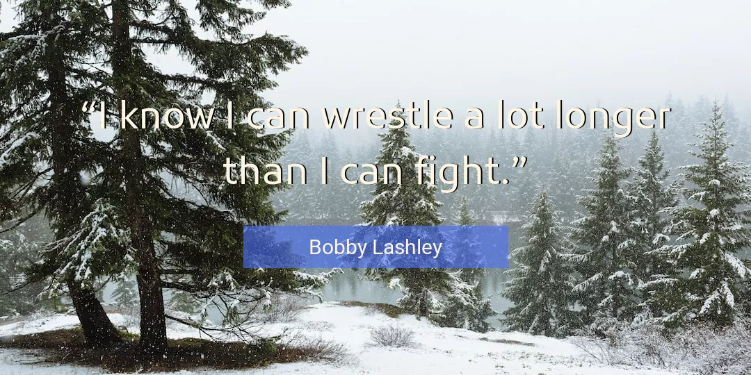 Quote About Fight By Bobby Lashley