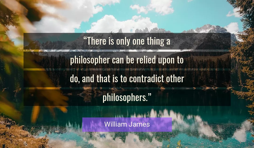 Quote About Only By William James
