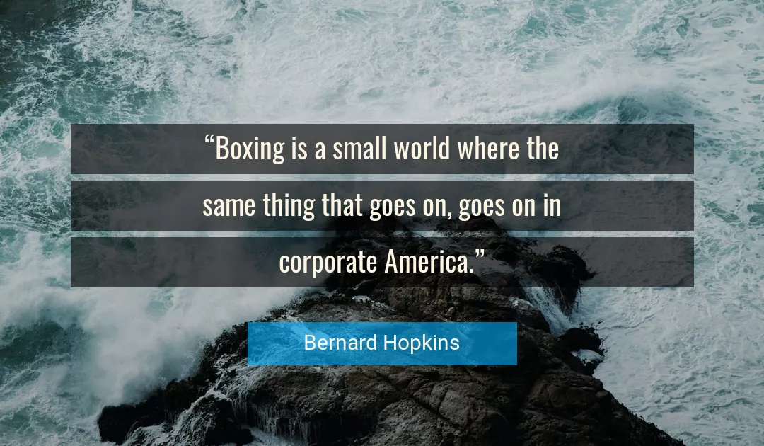 Quote About World By Bernard Hopkins