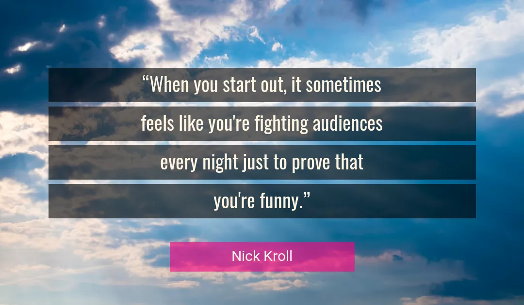 Quote About Funny By Nick Kroll