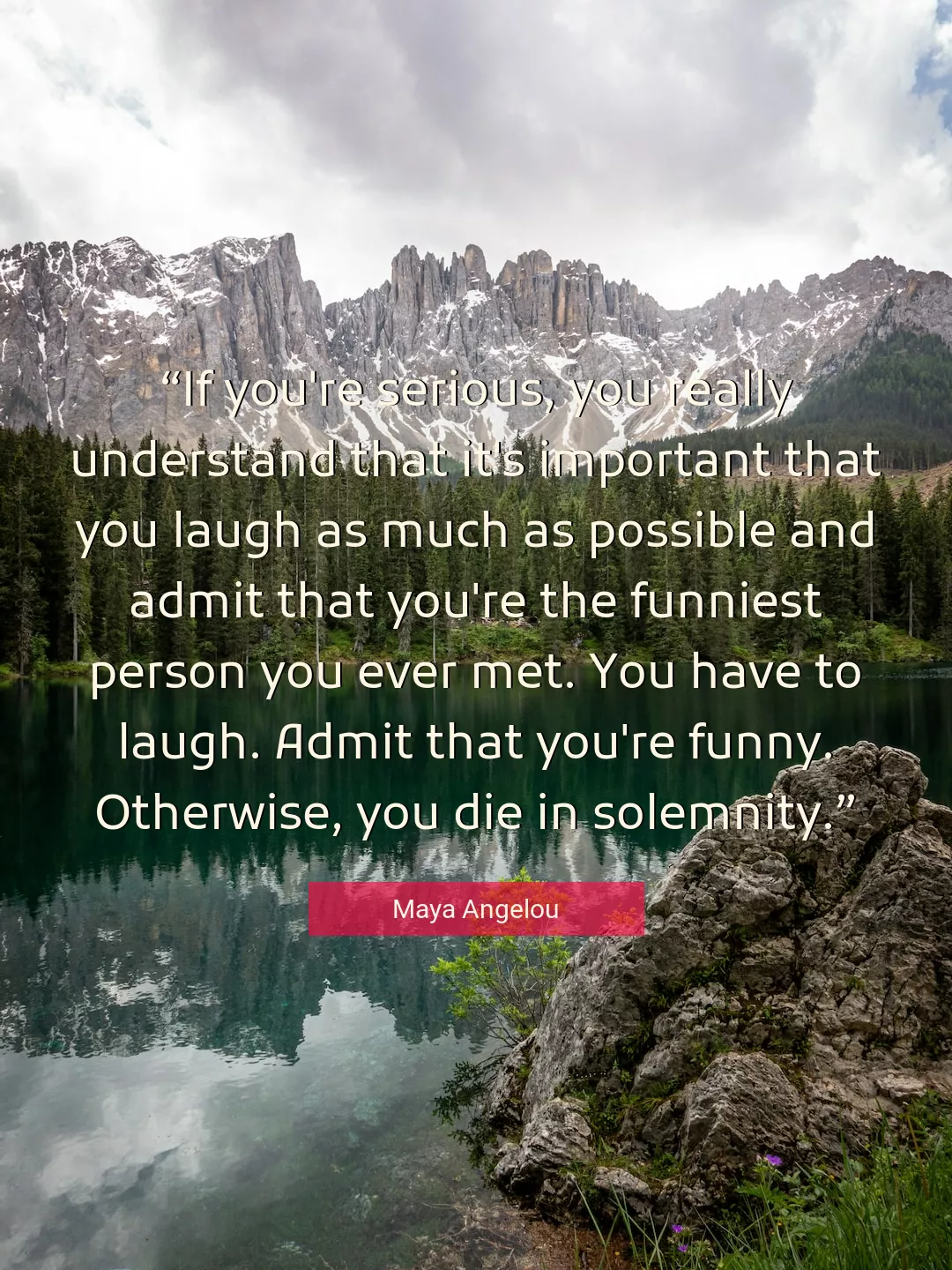 Quote About Funny By Maya Angelou