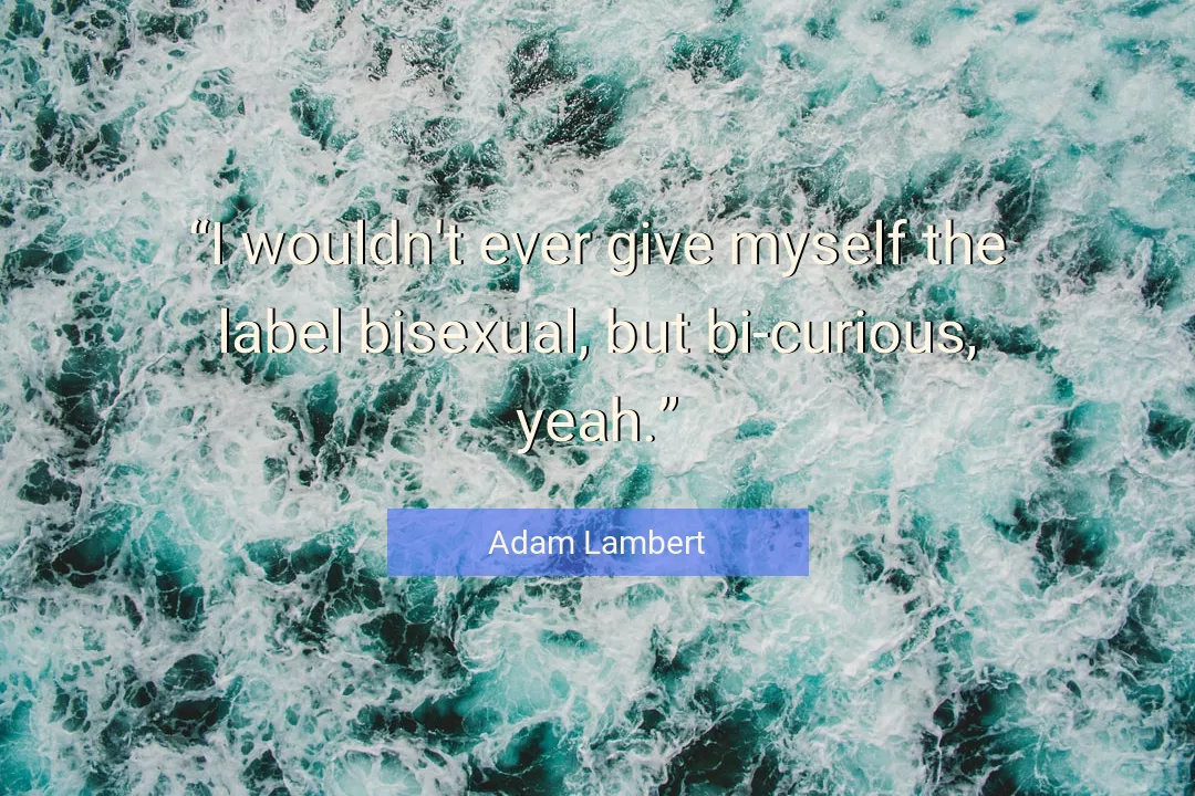 Quote About Myself By Adam Lambert
