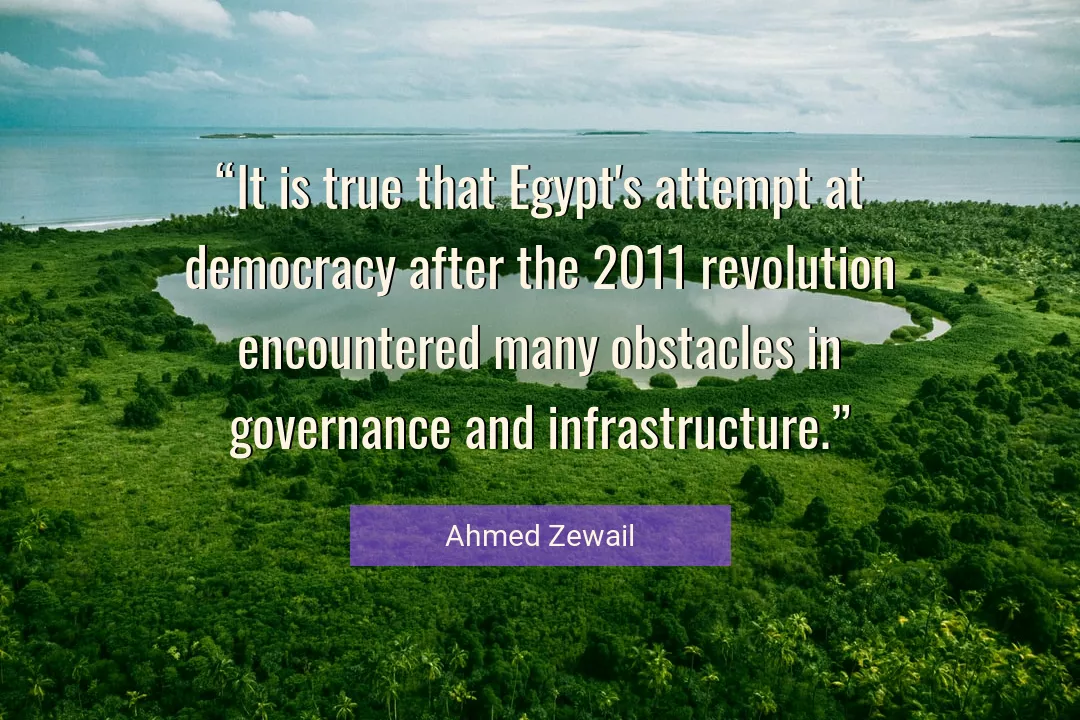 Quote About Democracy By Ahmed Zewail