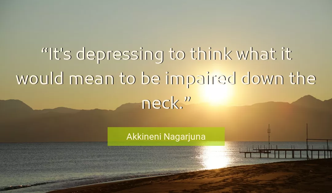 Quote About Think By Akkineni Nagarjuna