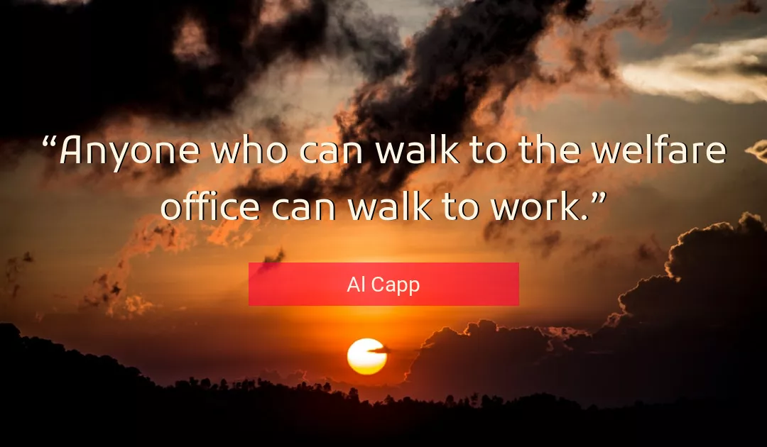 Quote About Work By Al Capp