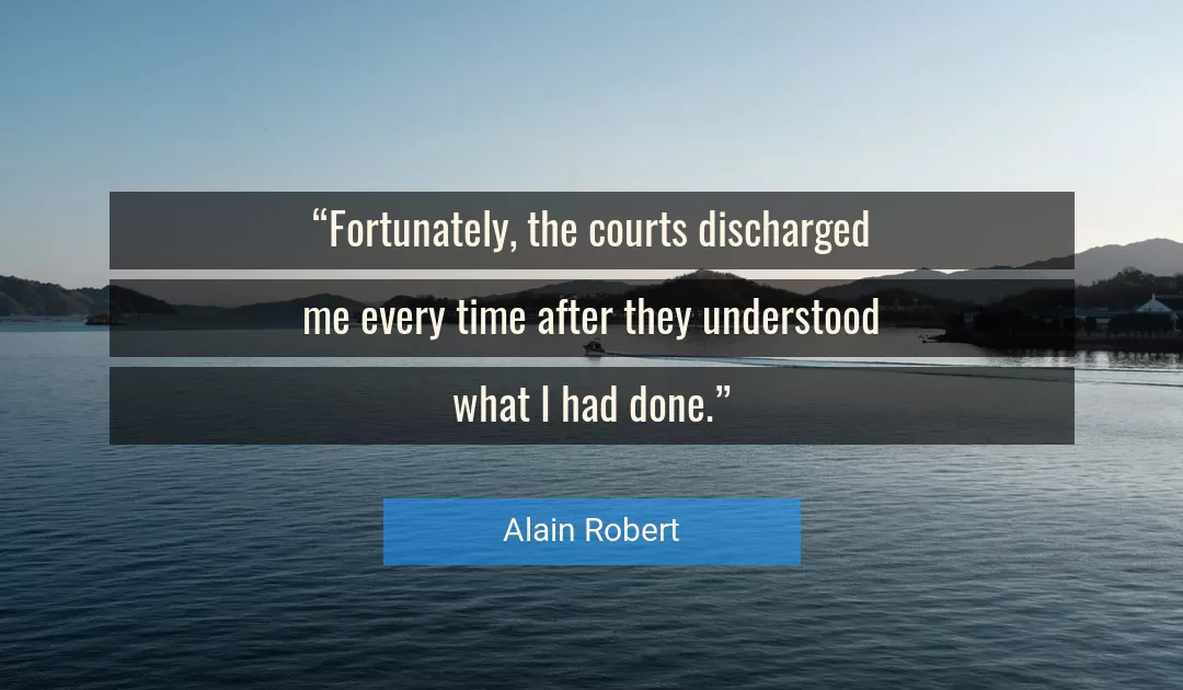 Quote About Me By Alain Robert