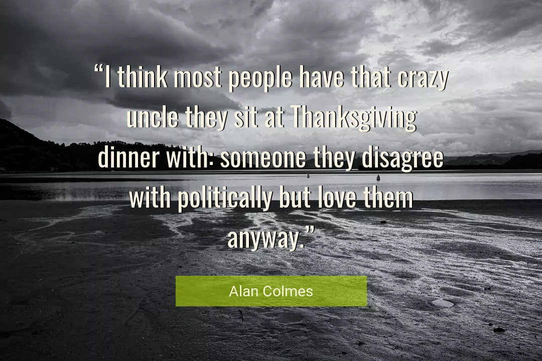 Quote About Love By Alan Colmes